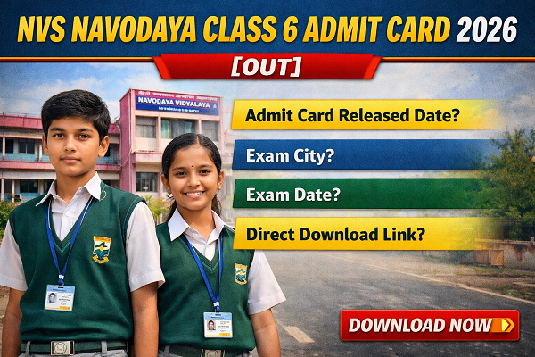 NVS Navodaya Class 6 Admit Card 2026