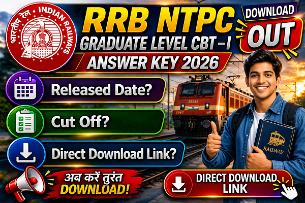 RRB NTPC Graduate Level CBT – I Answe Key 2026