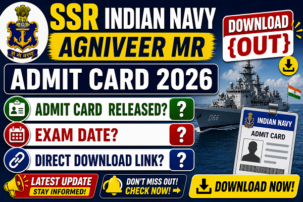 SSR Indian Navy Agniveer MR Admit Card 2026
