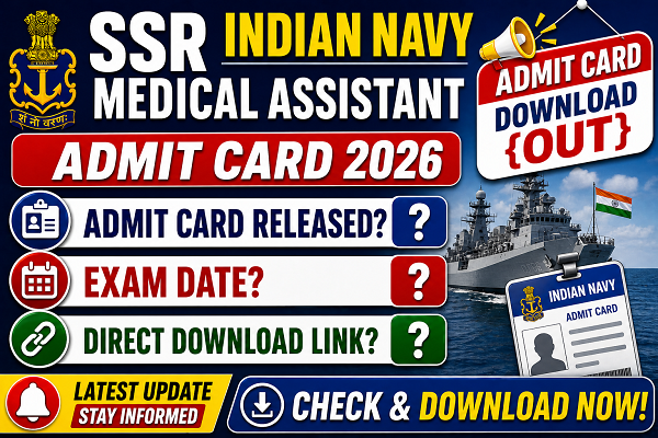 SSR Indian Navy Medical Assistant Admit Card 2026