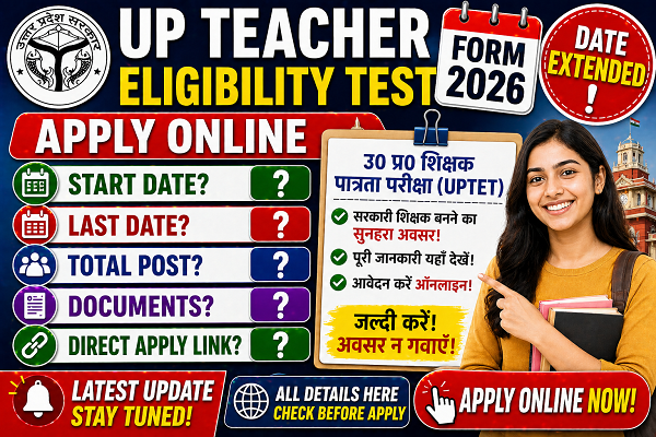 UP Teacher Eligibility Test Form 2026 Extended
