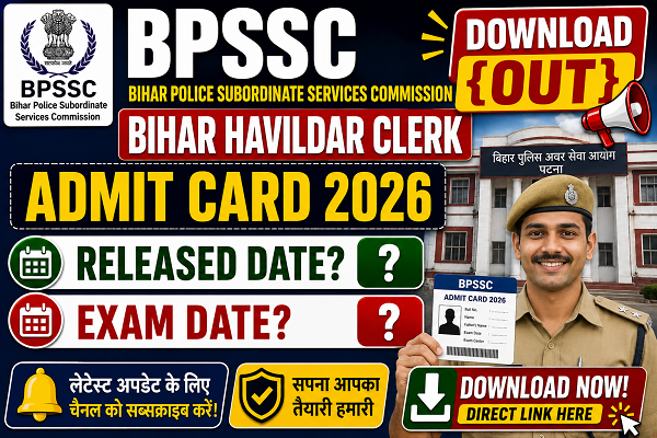 BPSSC Bihar Havildar Clerk Admit Card 2026