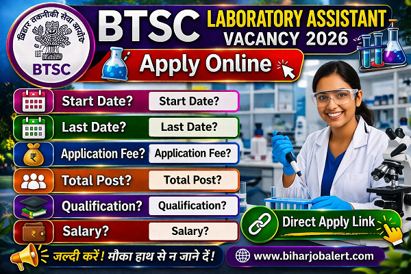 BTSC Laboratory Assistant Vacancy 2026