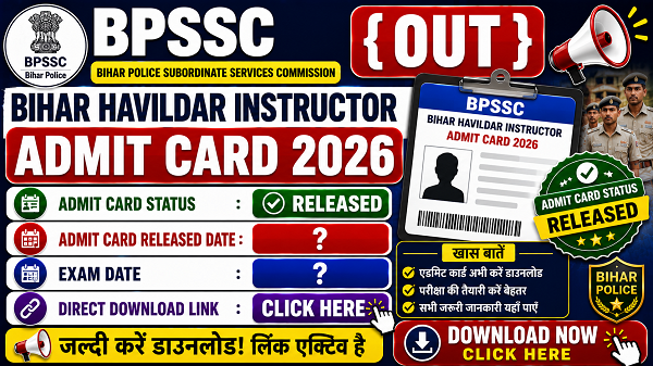 BPSSC Bihar Havildar Instructor Admit Card 2026